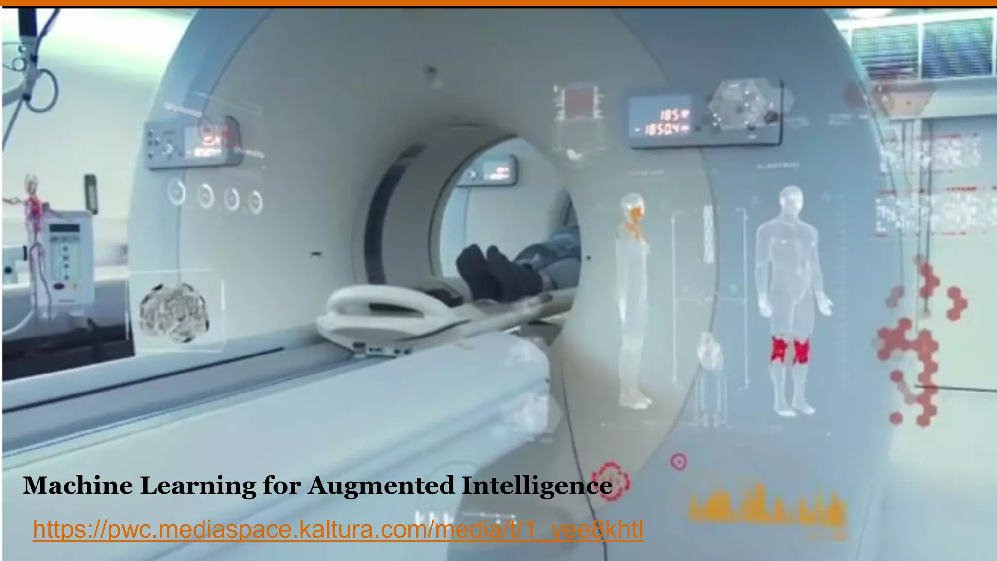 PwC CES-2017
Machine Learning for Augmented Intelligence
https://pwc.mediaspace.kaltura.com/media/t/1_yee8khtl
 