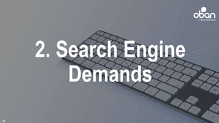 2. Search Engine
Demands
26
 