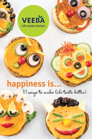 happiness is...
1 ways to make life taste better!
 