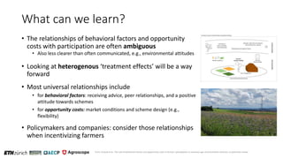 5
What can we learn?
• The relationships of behavioral factors and opportunity
costs with participation are often ambiguou...