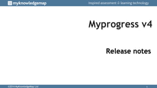 Release notes

©2014 MyKnowledgeMap Ltd

1

 