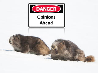 Opinions
Ahead
 