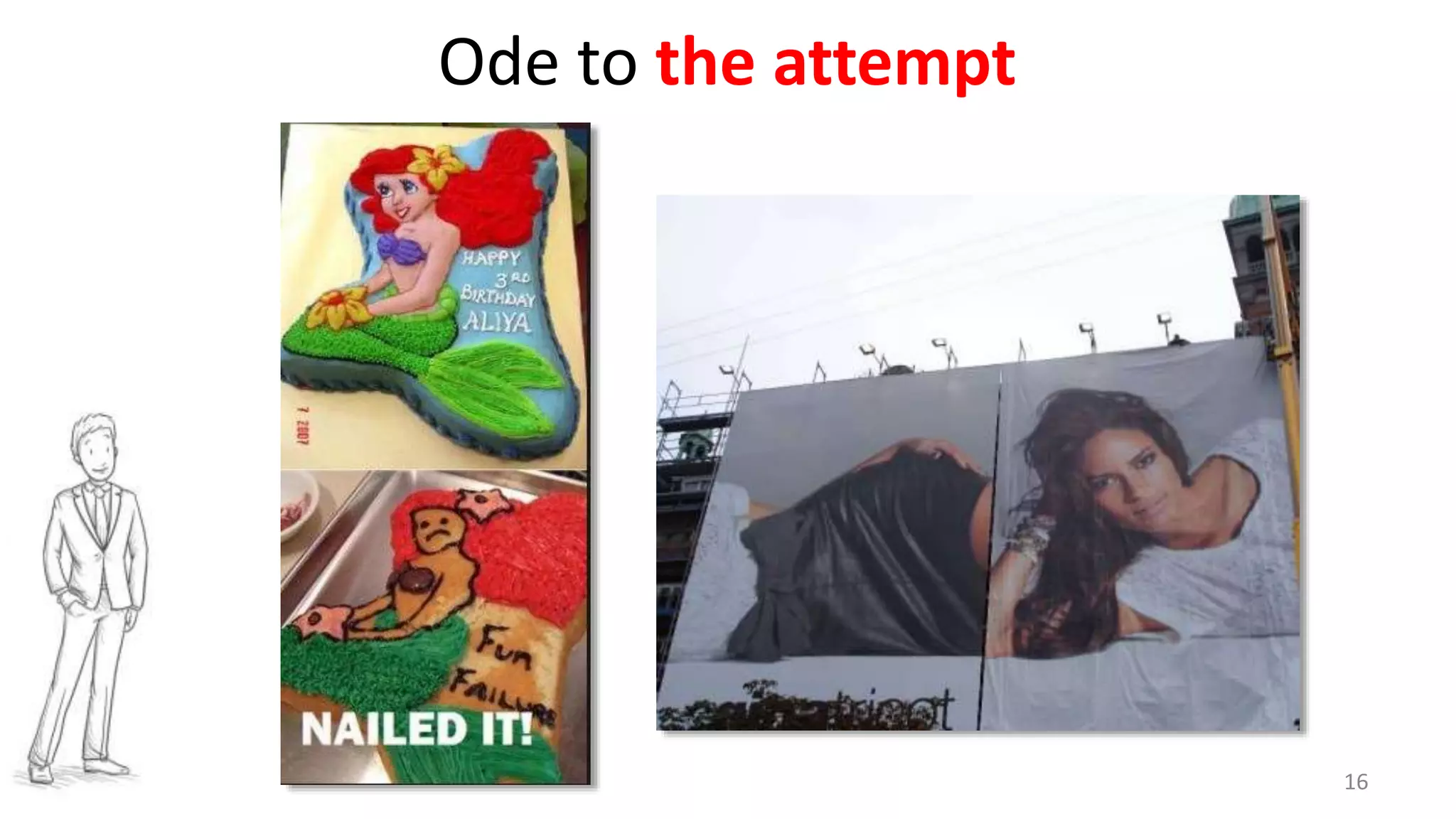 16
Ode to the attempt
 