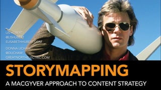 Storymapping: A MacGyver Approach to Content Strategy