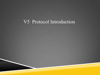 V5 Protocol Introduction
 