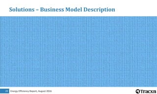 Energy Efficiency Report, August 201629
Solutions – Business Model Description
 