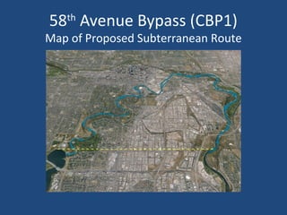 58th
Avenue Bypass (CBP1)
Map of Proposed Subterranean Route
 