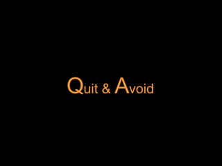 Q uit &  A void 