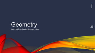 PreviousNext
25Geometry
Launch CleverBooks Geometry App
 