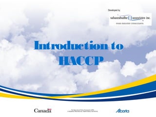 Introduction to
HACCP
Developed by
 
