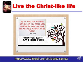 https://www.linkedin.com/in/shalee-santos/
Live the Christ-like life
 