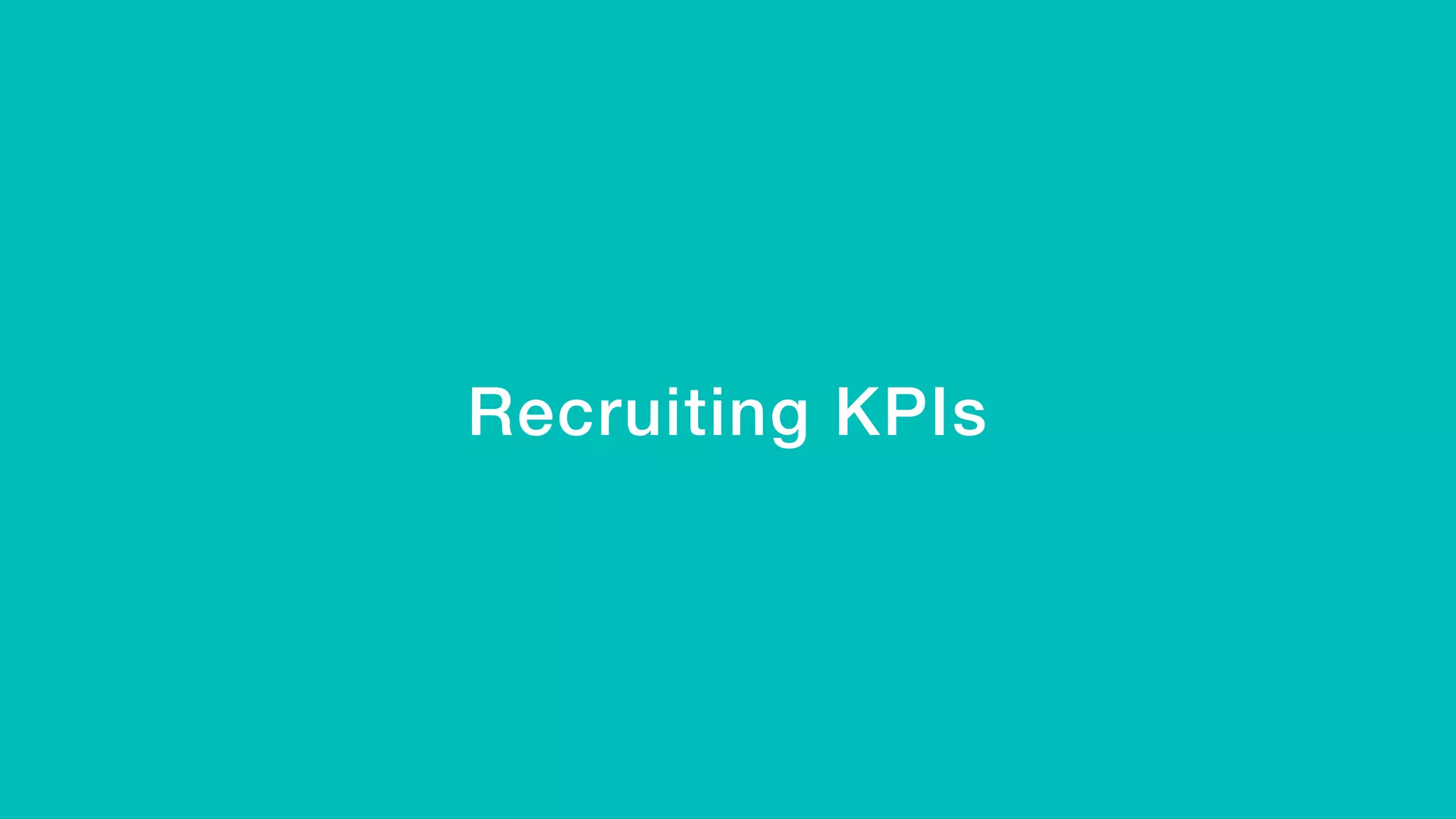 Recruiting KPIs!
 