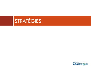 STRATÉGIES
 