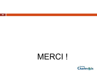 69




     MERCI !
 