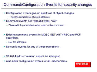 Command/Configuration Events for security changes
 Configuration events give an audit trail of object changes
• Reports c...