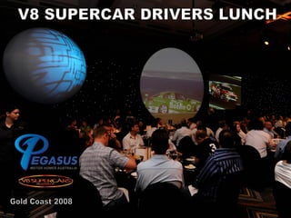Gold Coast 2008 V8 SUPERCAR DRIVERS LUNCH 
