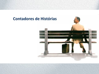 Contadores de Histórias
 