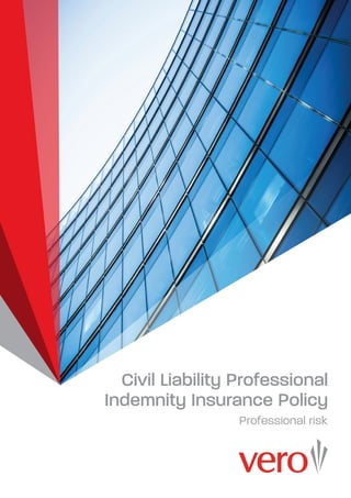 Professional risk
Civil Liability Professional
Indemnity Insurance Policy
 