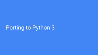 Porting to Python 3
 