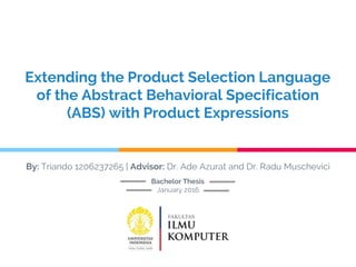 January 2016
Extending the Product Selection Language
of the Abstract Behavioral Specification
(ABS) with Product Expressi...