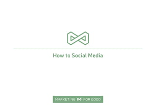 How to Social Media
 