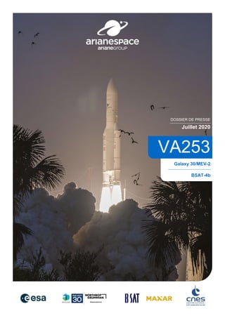 DOSSIER DE PRESSE
Juillet 2020
VA253
Galaxy 30/MEV-2
BSAT-4b
 