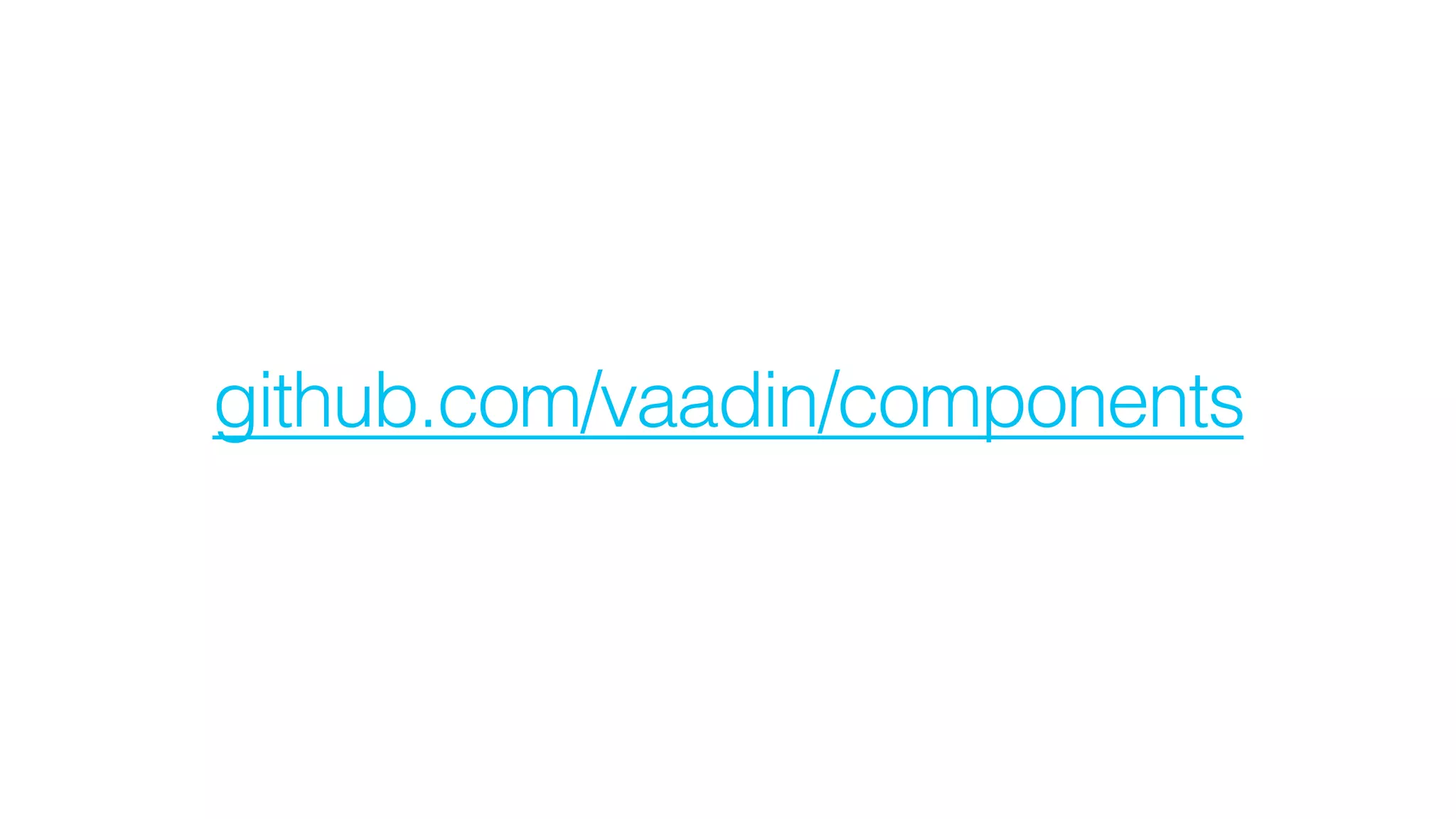 github.com/vaadin/components
 