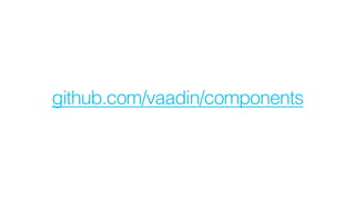 github.com/vaadin/components
 
