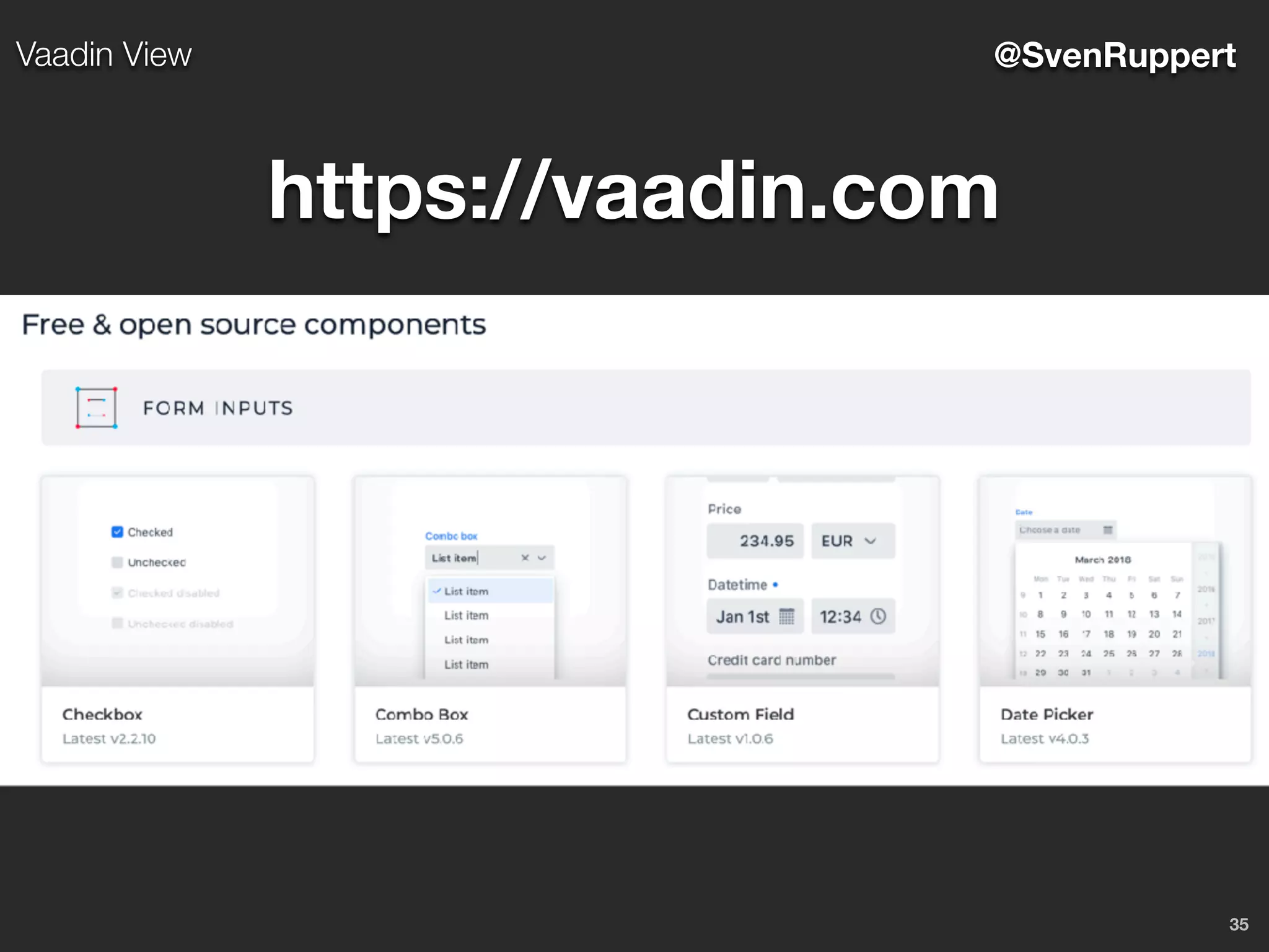 35
@SvenRuppertVaadin View
https://vaadin.com
 
