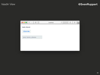 34
@SvenRuppertVaadin View
 