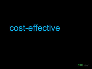 cost-effective
 