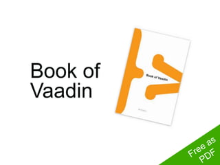 Book of
Vaadin
 