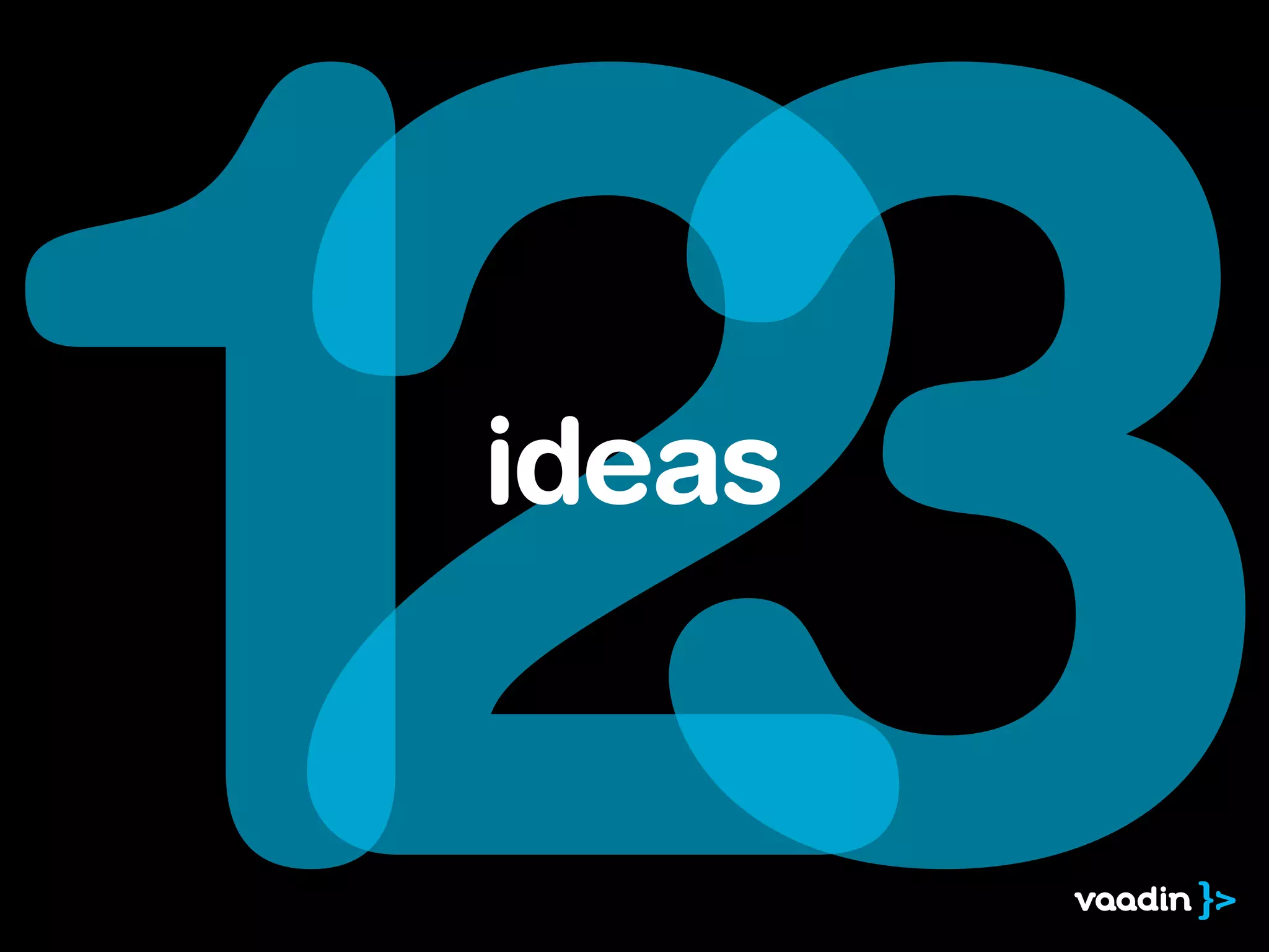 123
 ideas
 