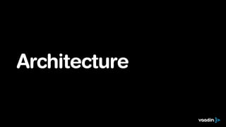 Architecture
 