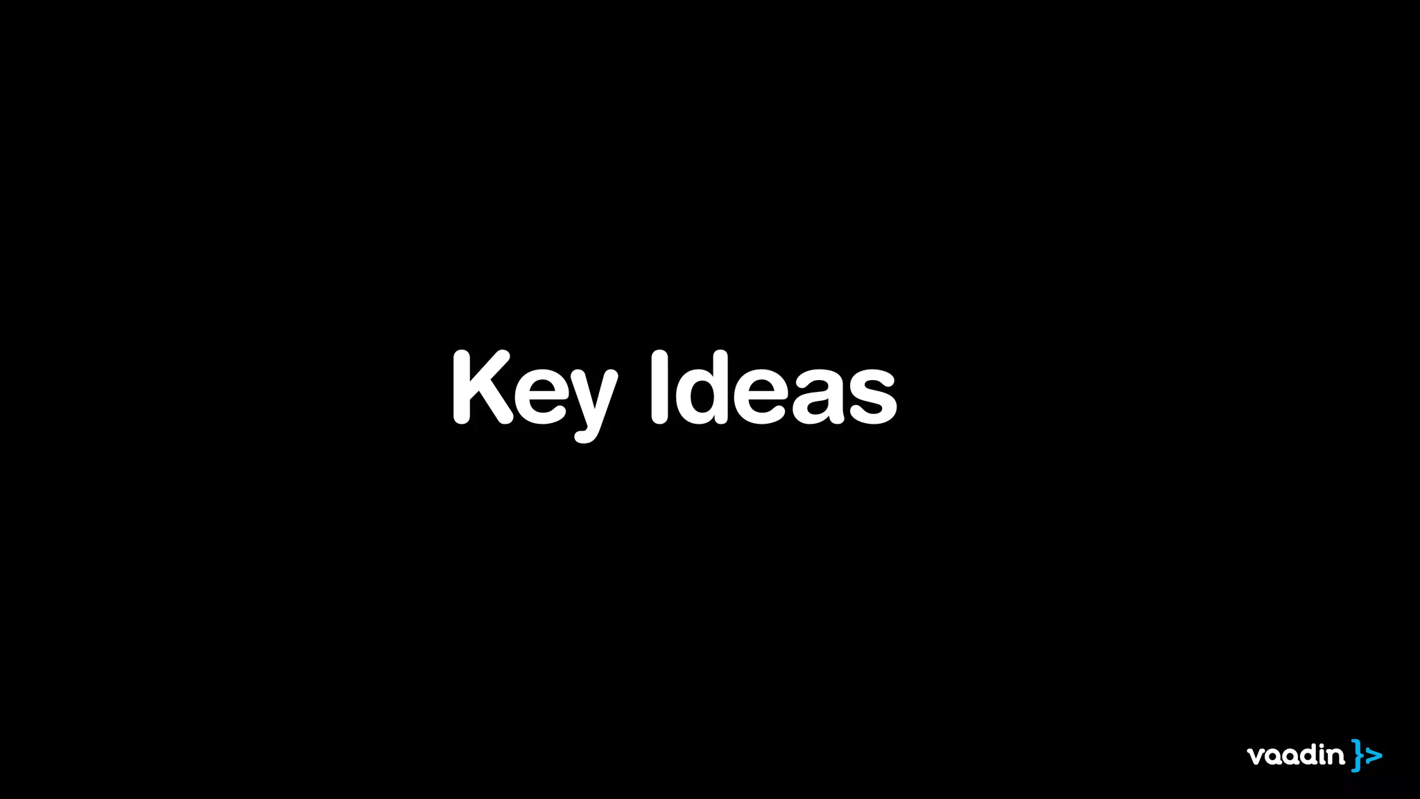 Key Ideas
 