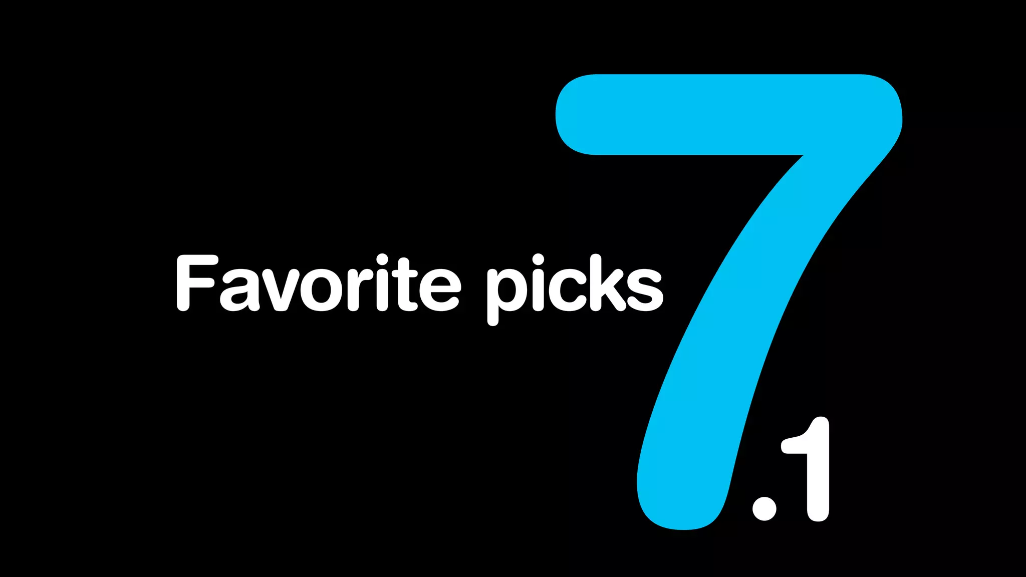 Favorite picks
7.1
 