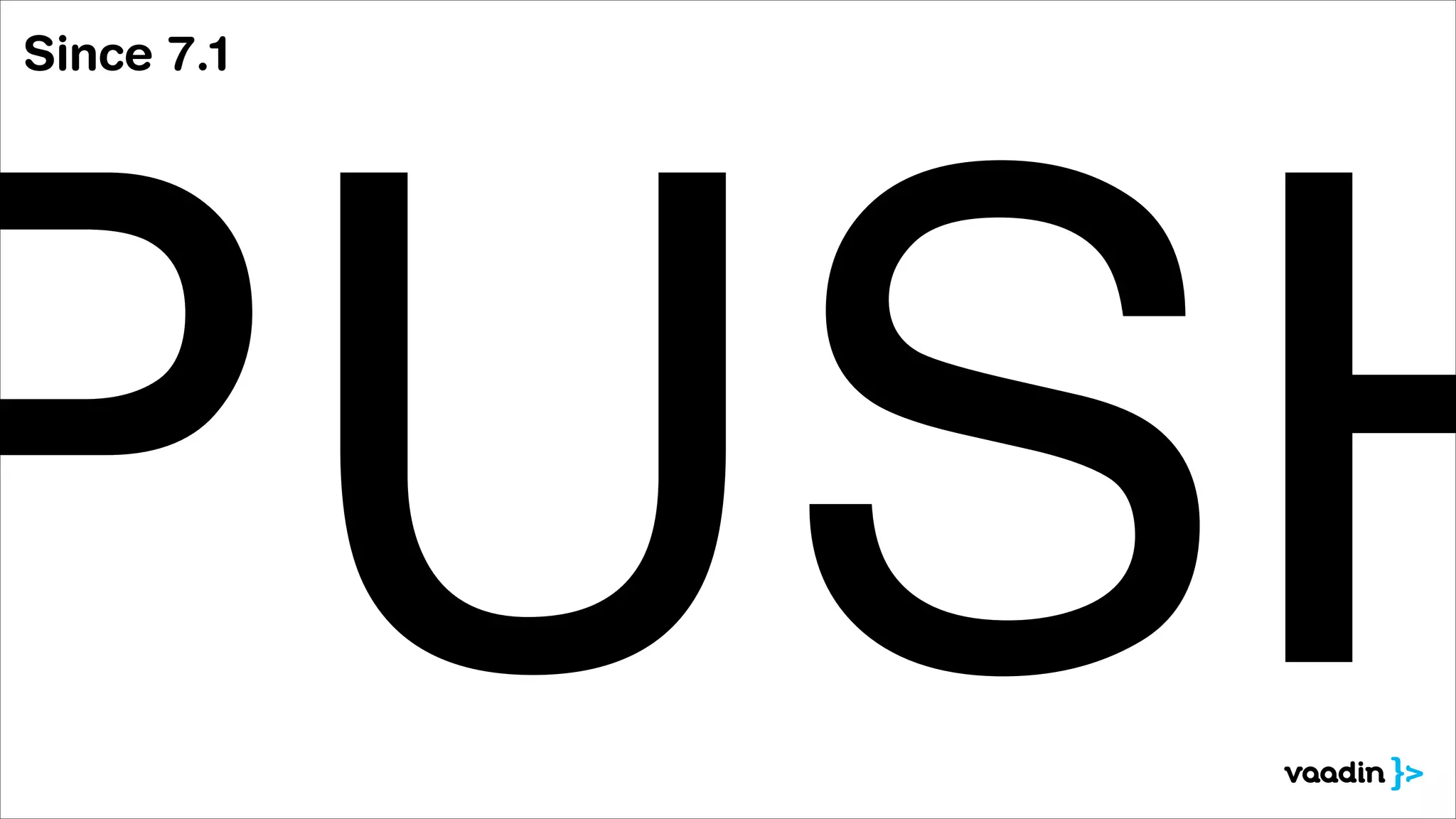 Since 7.1

PUSH

 