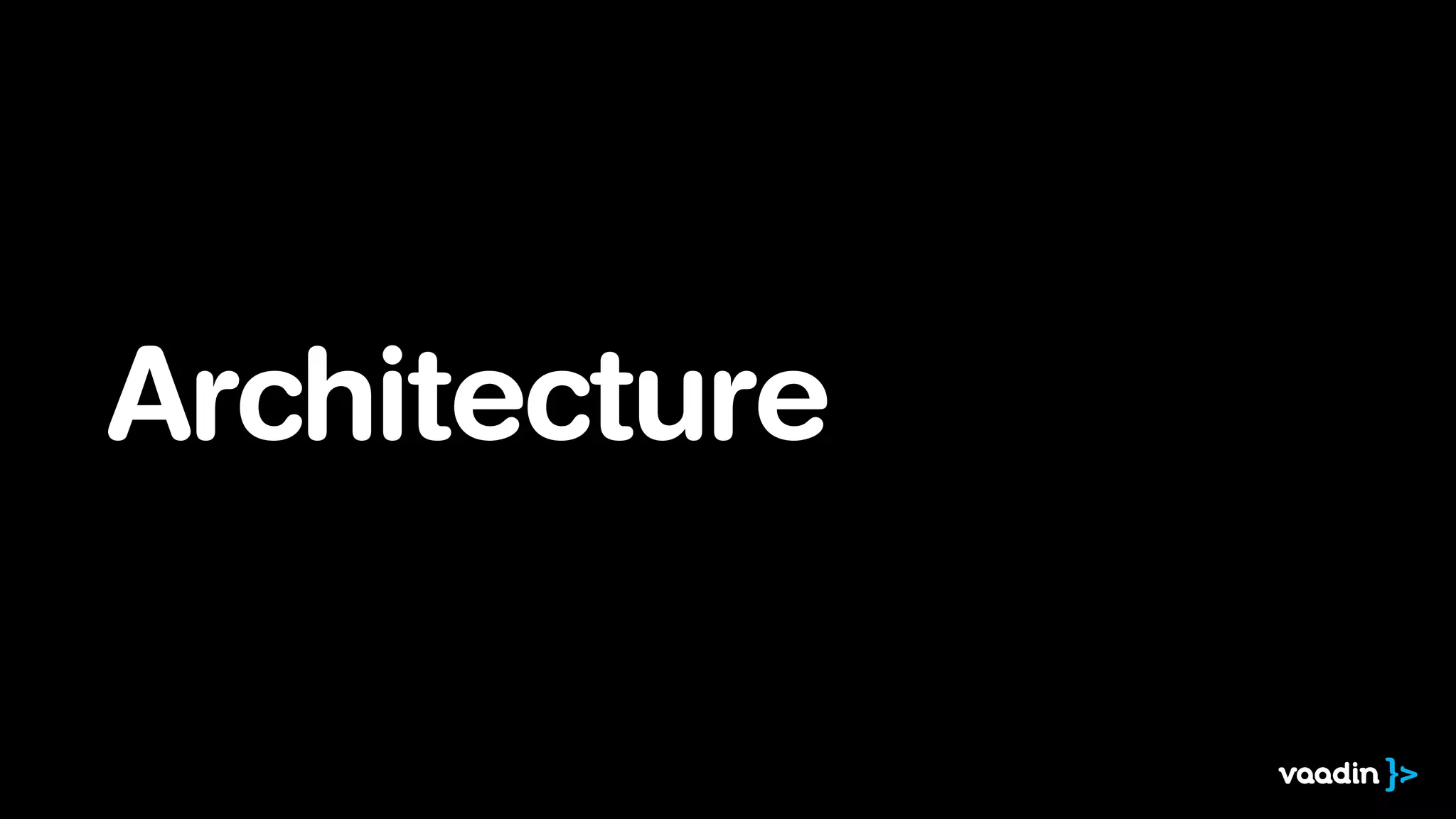 Architecture
 