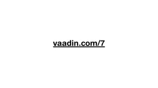 vaadin.com/7
 