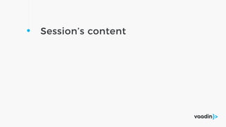 Session’s content
 