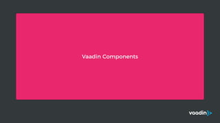 Vaadin Components
 
