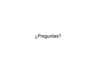 ¿Preguntas?

 