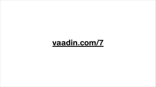 vaadin.com/7

 