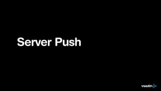 Server Push

 