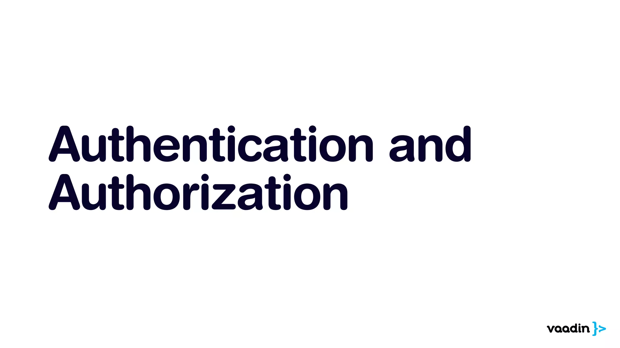 Authentication and 
Authorization 
 