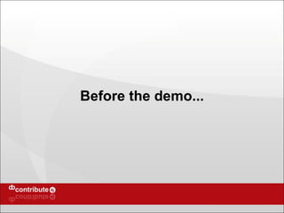 Before the demo... 