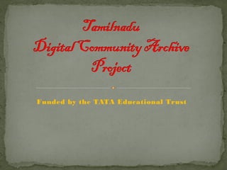 Funded by the TATA Educational Trust
 
