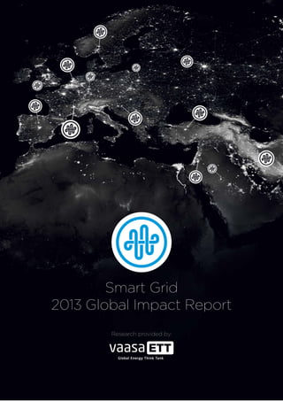 Smart Grid
2013 Global Impact Report
Research provided by:
 