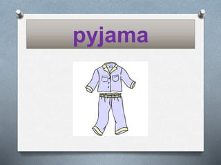 pyjama 
 