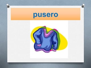 pusero 
 